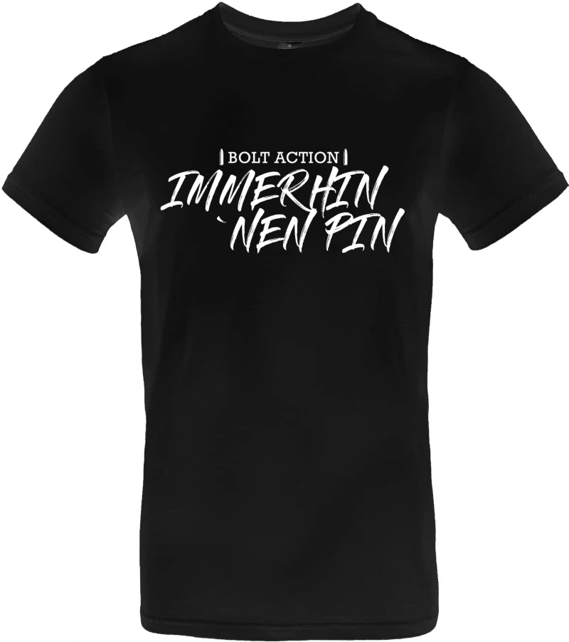 T-Shirt "Immerhin `nen Pin" Black Edition